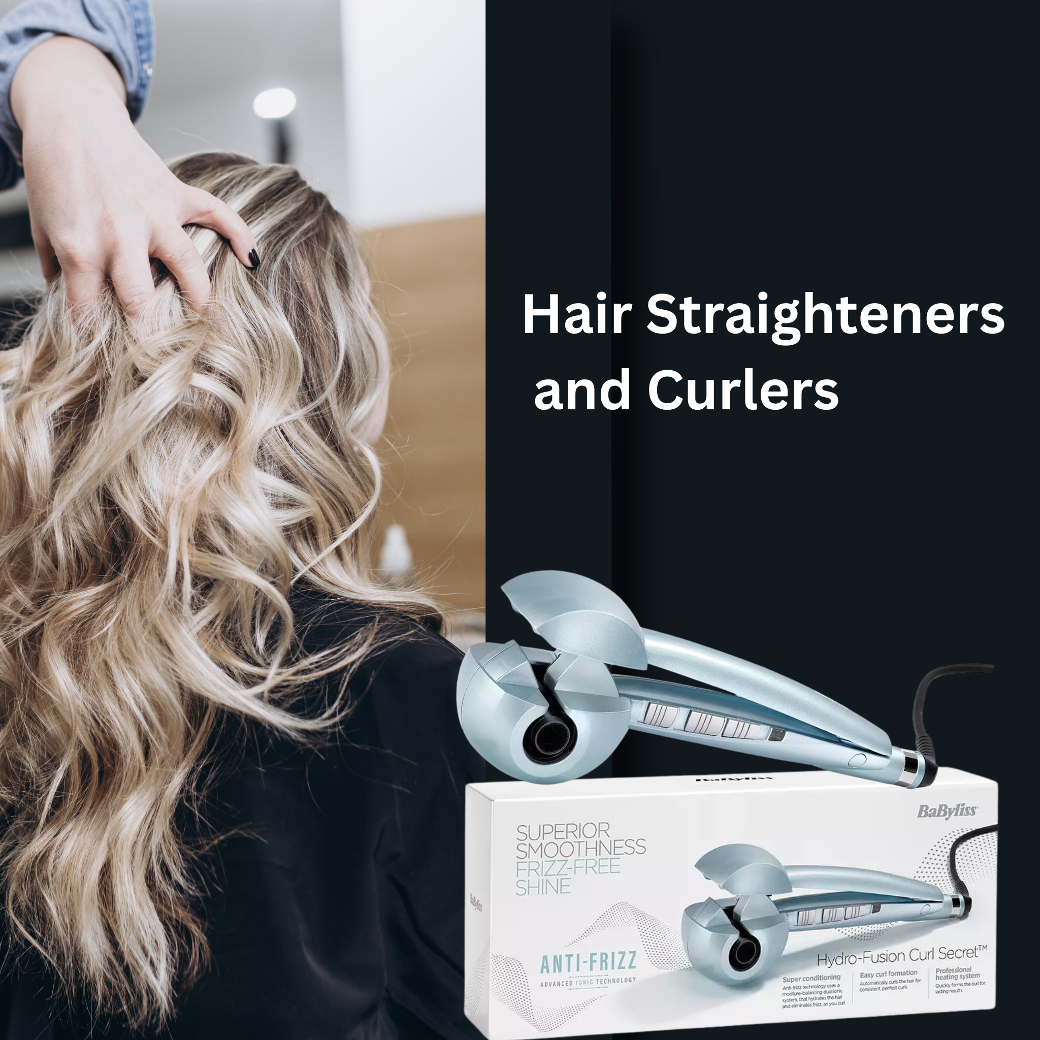 Hair straighteners and curlers